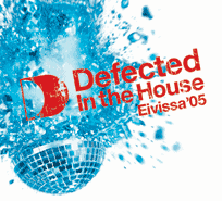 DEFECTED IN THE HOUSE...EIVISSSA'05